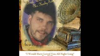 I Would Have Loved You All Night Long-Ron Williams