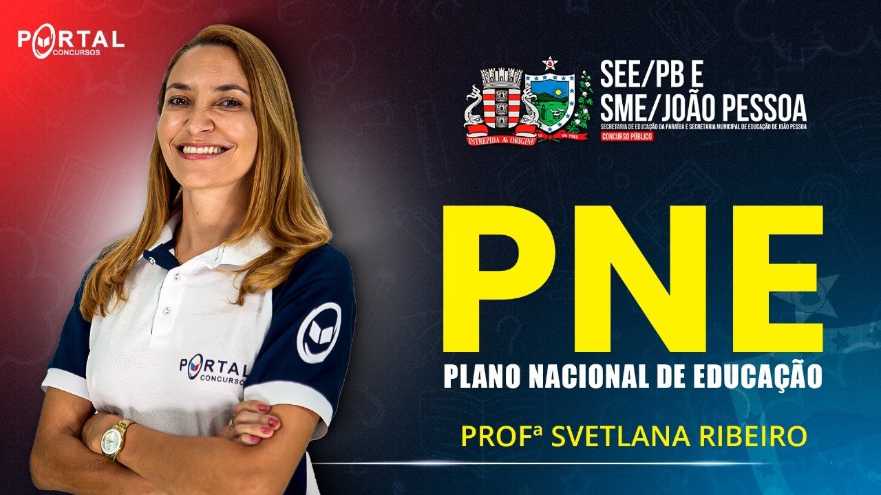 CONCURSO SEE - PARAÍBA E SME JOÃO PESSOA: PNE - PLANO NACIONAL DE EDUCAÇÃO @CursosdoPortal