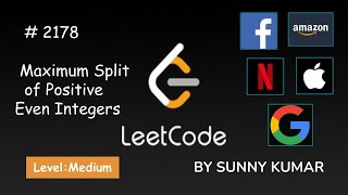 YouTube video 'Maximum Split of Positive Even Integers | 2178 LeetCode | Leetcode BiWeekly Contest 72'
