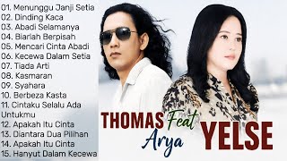 Download lagu BOCORAN 2025! Thomas Arya feat Yelse - Full Album Terbaik Tanpa Iklan | Slow Rock Hits mp3