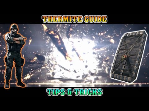 Operator Guide: THERMITE Tips & Tricks | Rainbow Six Siege