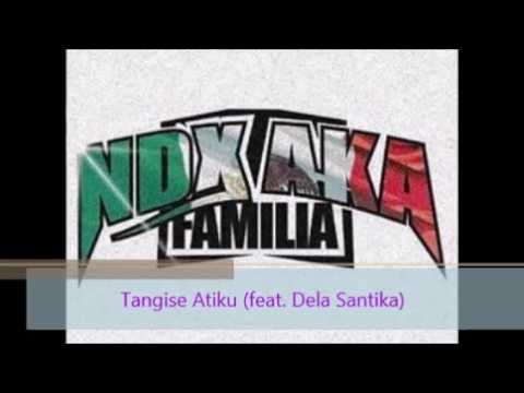 NDX A.K.A - Tangise Atiku feat  Dela Santika