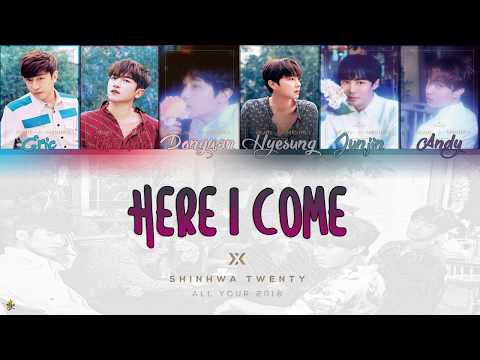 SHINHWA - HERE I COME [HAN, ROM & ENG Lyrics]