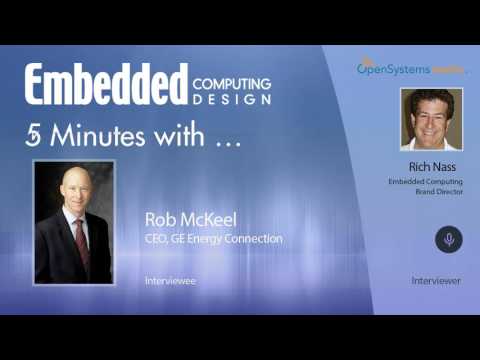 Five Minutes With Rob McKeel, CEO, GE Automation & Controls