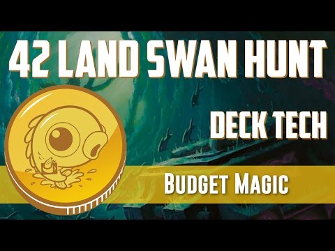 Budget Magic: $77 (46 tix) 42 Land Swan Hunt (Deck Tech)
