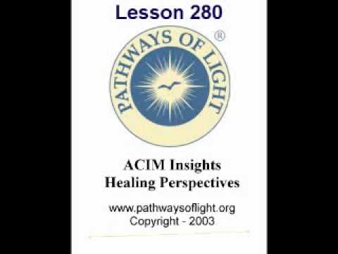 ACIM Insights - Lesson 280 - Pathways of Light