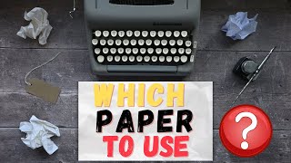 Which paper to use to type on a typewriter