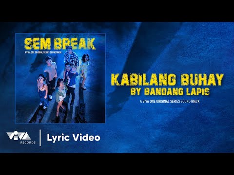 Kabilang Buhay – Bandang Lapis Sem Break (A Viva One Original Series Soundtrack)