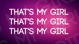 Fifth Harmony : Thats My Girl - Lyrics