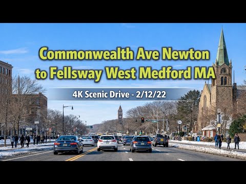 🚖 Commonwealth Ave Newton to Fellsway West Medford MA | 4K Scenic Drive - 2/12/22
