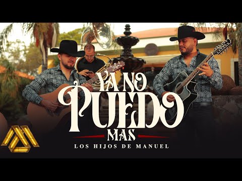 Los Hijos de Manuel - Ya No Puedo Más (Video Oficial)
