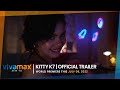 Kitty K7 | Official Trailer | World Premiere this July 8 exclusively on Vivamax