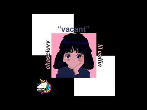 chaseluvv x Lil Coffin - vacant (prod. 404sixset)