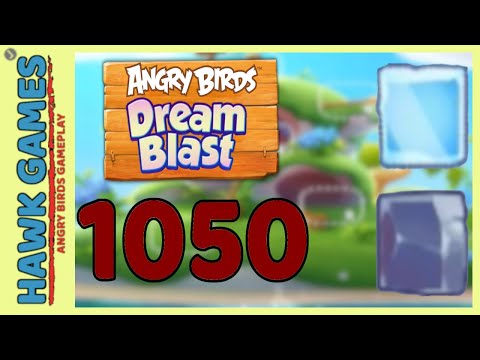 Angry Birds Dream Blast Level 1050 Extreme - Walkthrough, No Boosters