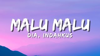 Download lagu dia & INDAHKUS - MALU MALU (Lyric) mp3 Download lagu dia & INDAHKUS - MALU MALU (Lyric) mp3
