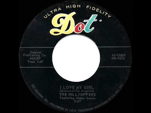 1957 Hilltoppers - I Love My Girl