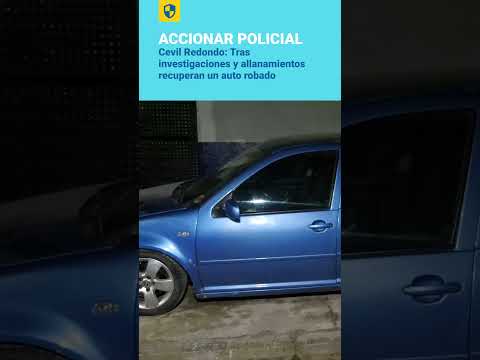 Cevil Redondo: Tras investigaciones y allanamientos recuperan un auto robado