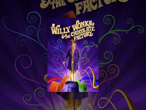 Willy Wonka & The Chocolate Factory