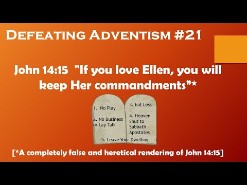 Defeating Adventism #21 – Sabbath Commands of Ellen White (Seventh-day Adventist)