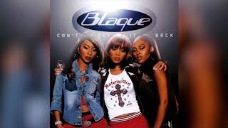Can’t Get It Back (Single) - Blaque