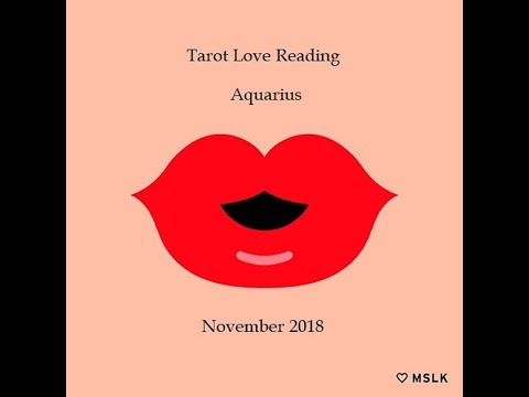 Aquarius ~ November 2018 Love Tarot Reading ~ How Does S/He Feel About Me?