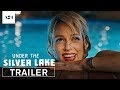 Under the Silver Lake | Official Trailer HD | A24