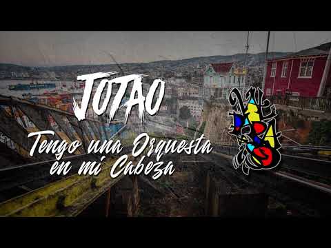 JOTAO -  TENGO UNA ORQUESTA EN MI CABEZA