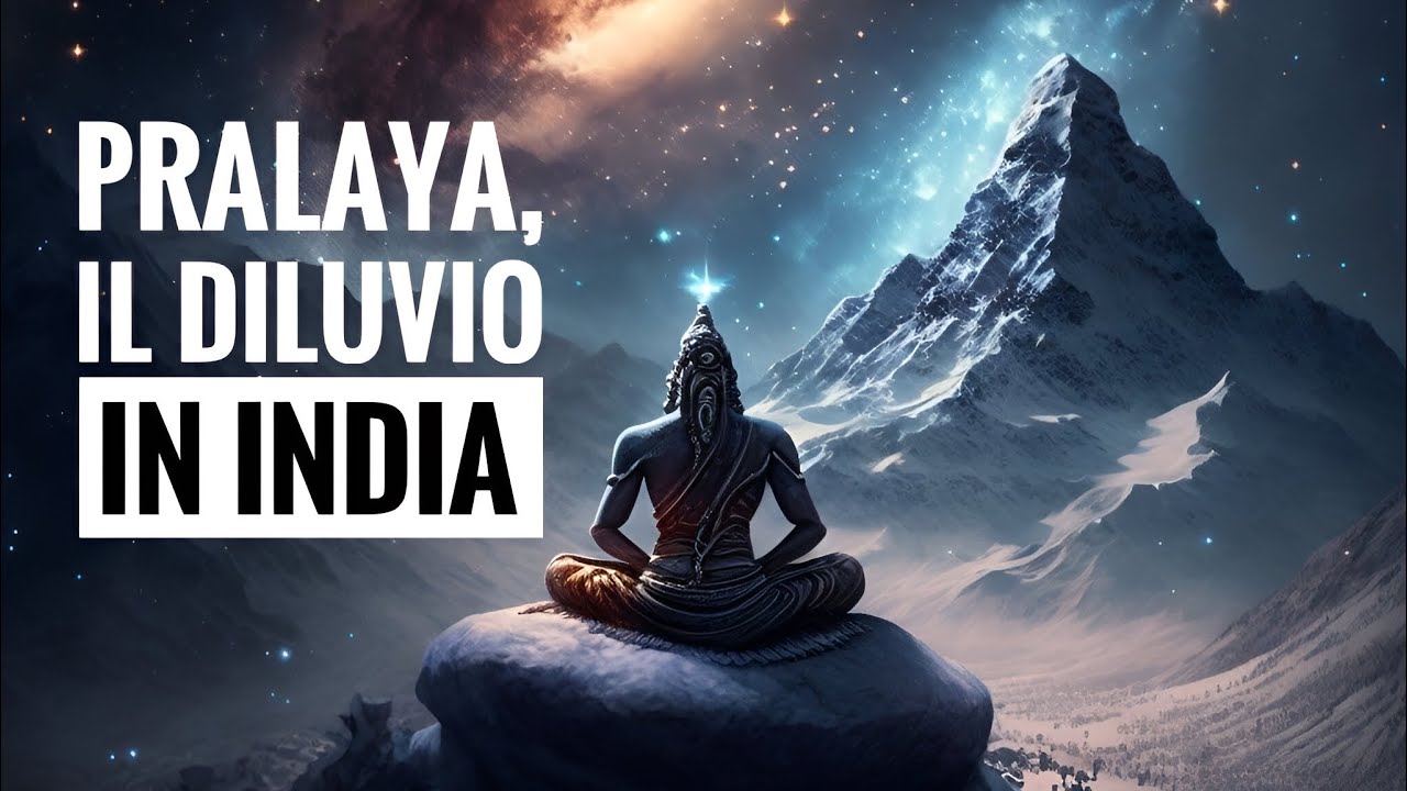 Il Pralaya, il diluvio universale della tradizione indiana