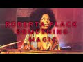 Something Magic-Roberta Flack R.I.P Fed 24.2025