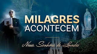 Milagres Acontecem - Documentário Nossa Senhora de Lourdes | Instituto Hesed
