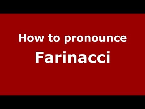 How to pronounce Farinacci (Italian/Italy) - PronounceNames.com