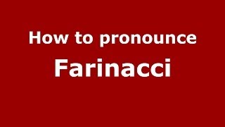 How to pronounce Farinacci