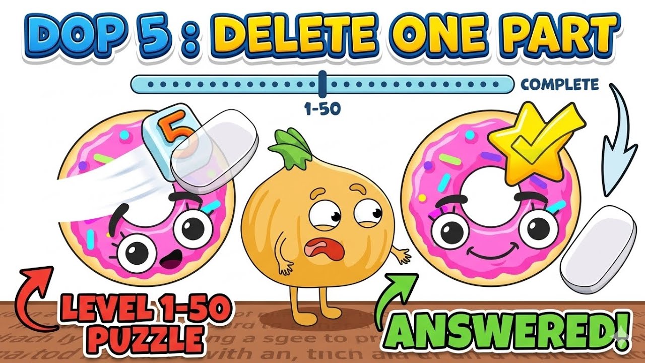 DOP 5: Delete One Part Levels 1-50 FULL WALKTHROUGH (All Solutions) ✅