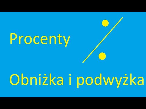 Procenty- obniżka i podwyżka