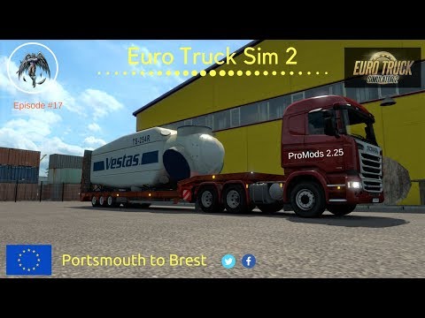 Episode #17 | Euro Truck Simulator 2 | Portsmouth to Brest | ProMods 2.25