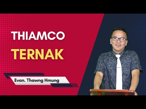 Evan. Thawng Hmung - Thiamcoternak