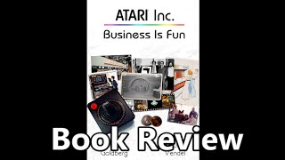 Atari Inc Business is Fun Book Review - The No Swear Gamer