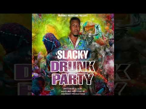 Slacky - Drunk Party (Mas Life Riddim) Soca 2022