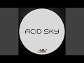 Acid Sky