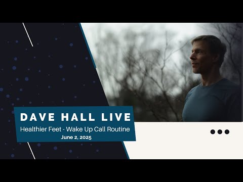 Healthier Feet - Wake Up Call Routine, QA – Cellercise® LIVE with Dave Hall