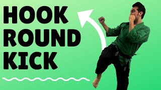 HOW TO HOOK KICK ROUND KICK | Tutorial
