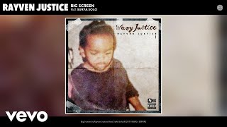 Rayven Justice - Big Screen (Audio) ft. Surfa Solo
