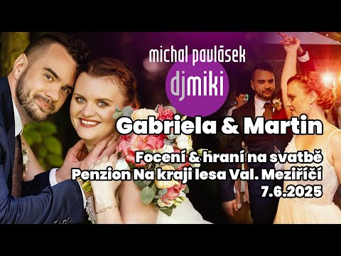 Fotograf i DJ na svatbě – kouzelný den Gabriely a Martina