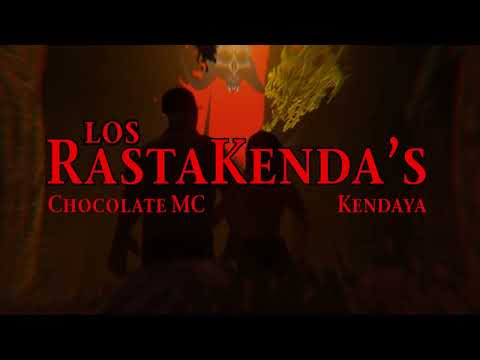 Chocolate Mc x @KENDAYA - LOS RASTAKENDA'S (RASTAKENDA) [VIDEO OFFICIAL ]