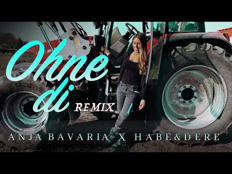 ANJA BAVARIA - Ohne Di (HABE&DERE Remix) (Official Music Video)
