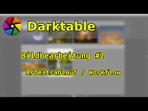 Image editing with darktable: #2 Workflow explained