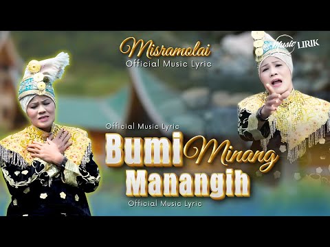 BUMI MINANG MANANGIH - MISRAMOLAI (VIDEO LIRIK)