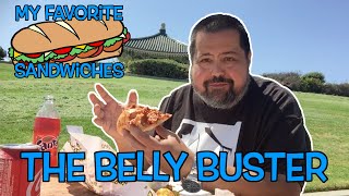 My Favorite Sandwiches: The Belly Buster