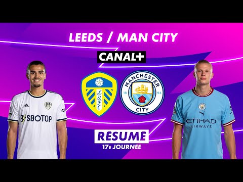 Résumé de Leeds / Manchester City - Premier League 2022-23 (17ème journée)
