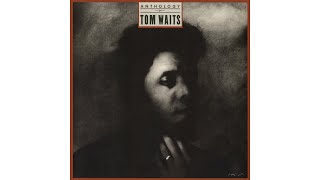 Tom Waits - &quot;Ol&#39; 55&quot;